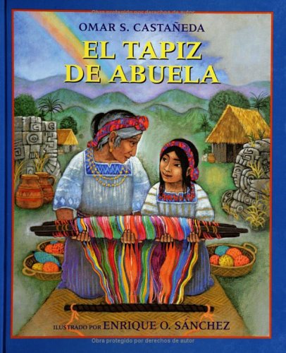 El Tapiz De Abuela / Abuela's Weave (Spanish Edition)