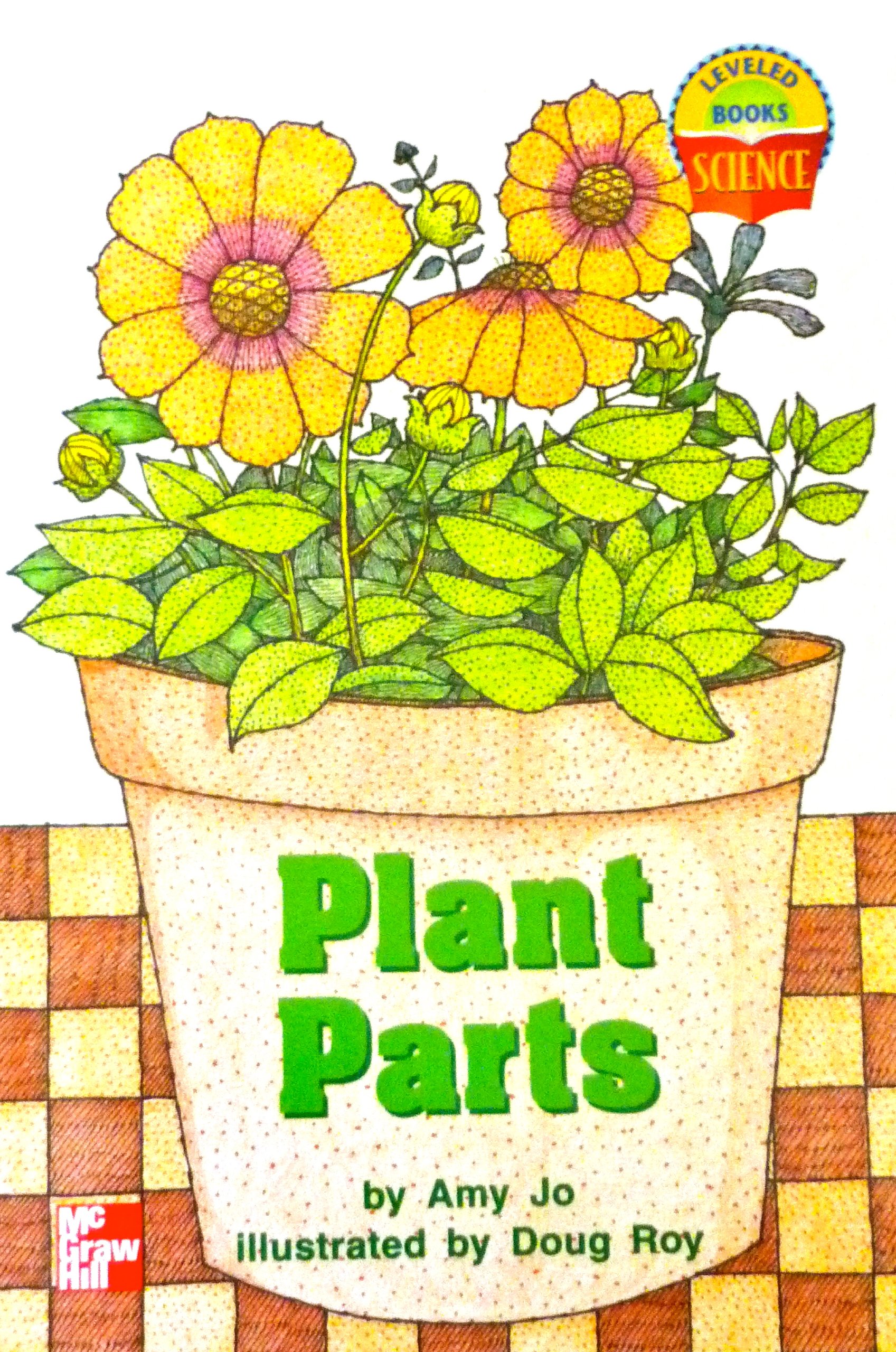 Plant Parts - Amy Jo (Paperback) - Leveled Books Science (McGraw Hill)