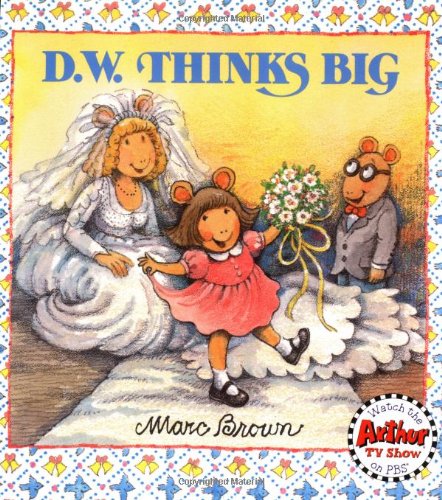 D.W. Thinks Big (D. W. Series)