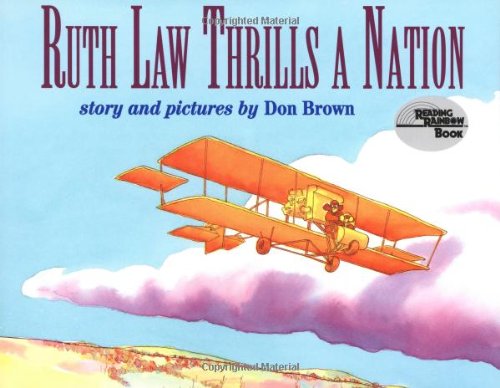 Ruth Law Thrills a Nation (Reading Rainbow Book)