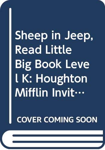 Houghton Mifflin Invitations to Literature: Read Little Big Book Level K Sheep In Jeep (Invitations to Lit 1996)