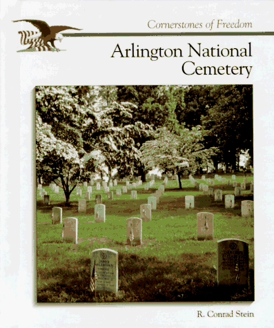 Arlington National Cemetery (Cornerstones of Freedom Second Series)