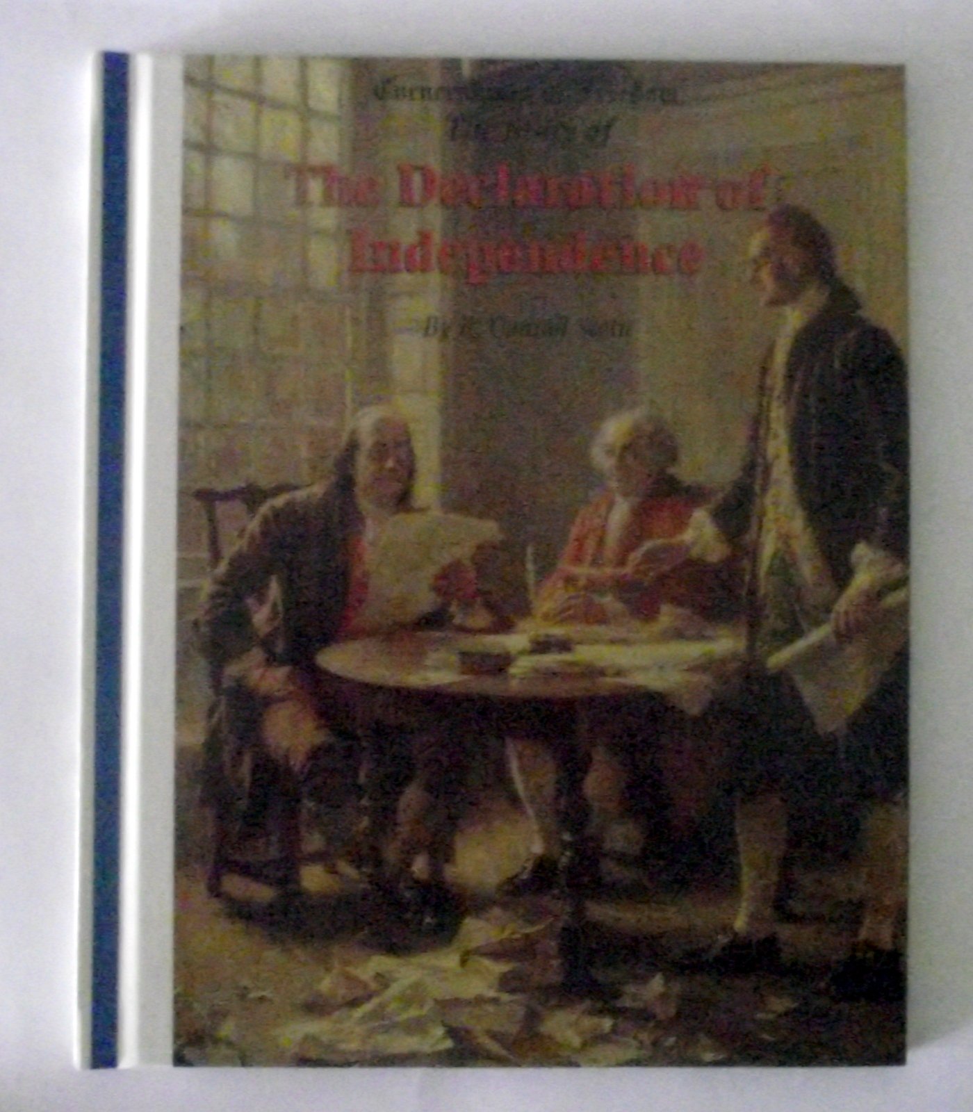 The Declaration of Independence (Cornerstones of Freedom Second Series)