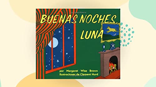 Buenas noches luna / Goodnight Moon (Spanish Edition)