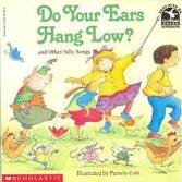 Do Your Ears Hang Low? and Other Silly Songs