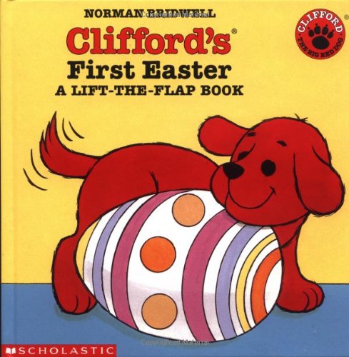 Cliffords First Easter: A Lift the Flap Book