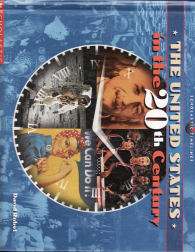 The United States in the 20th Century (Scholastic Timelines)