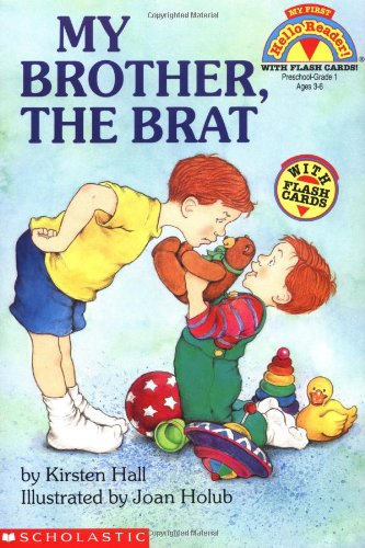 My Brother, the Brat (My First Hello Reader With Flash Cards!)