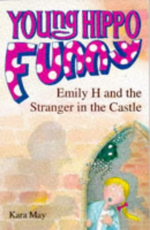 Emily H. and the Stranger in the Castle (Young Hippo Funny)
