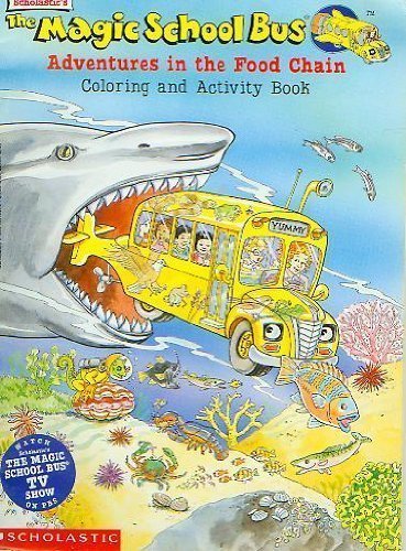 The magic school bus adventures in the food chain: Coloring and activity book