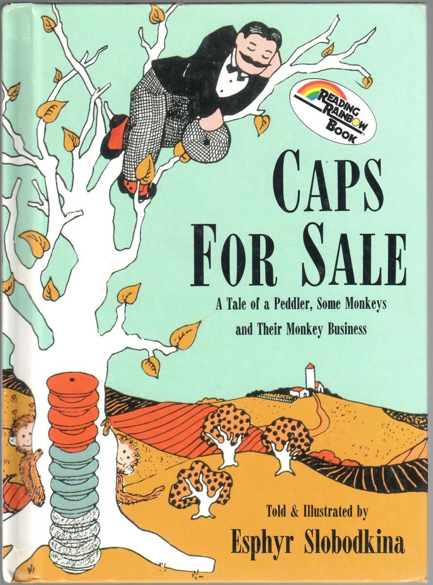 Caps for Sale: A Tale of a Peddler, Some Monkeys and Their Monkey Business