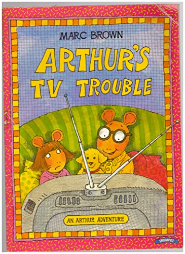 Arthur's Tv Trouble (An Arthur Adventure)