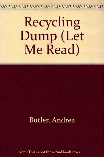 Recycling Dump (Let Me Read, Level 1)