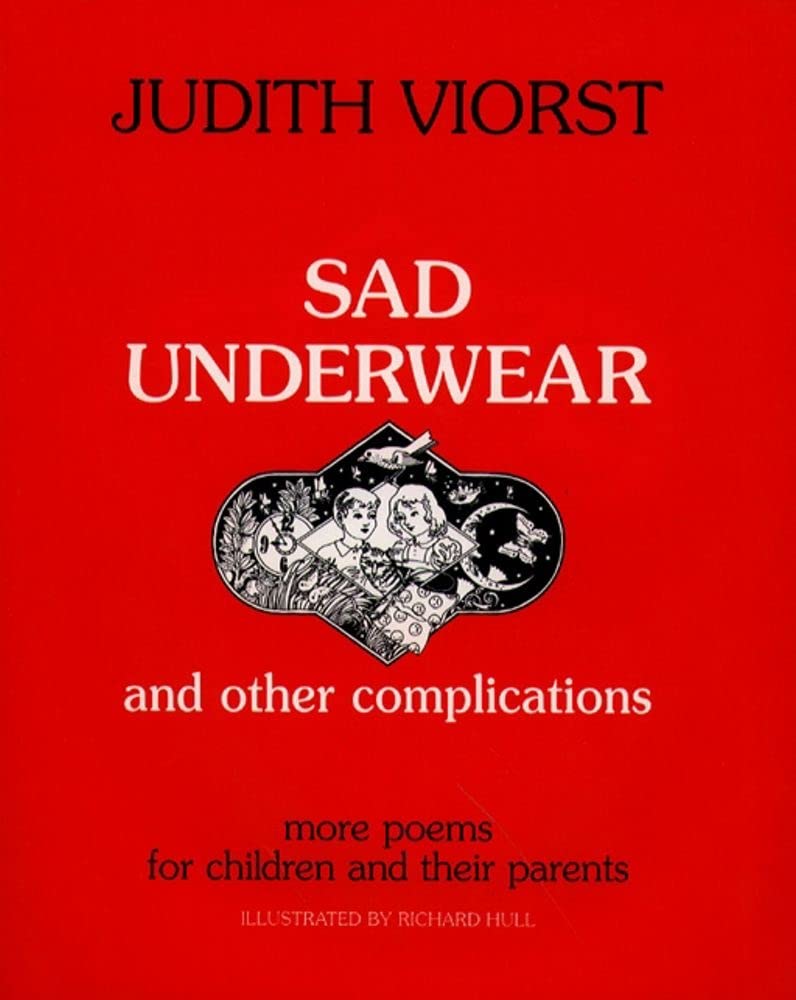 Sad Underwear and Other Complications: More Poems for Children and their Parents