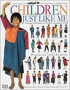 Children Just Like Me: A Unique Celebration of Children Around the World