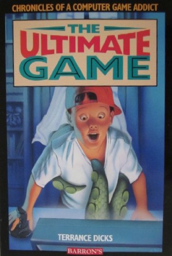 The Ultimate Game (Chronicles of a Computer Game Addict)