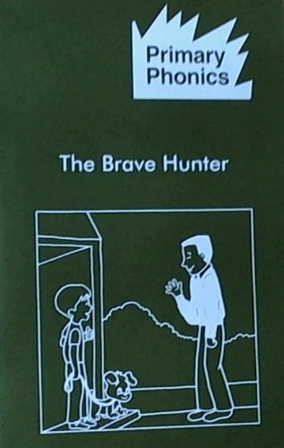 The Brave Hunter (Primary Phonics, Set 4, Book 8)