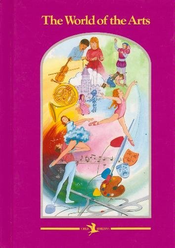 The World of the Arts (Child Horizons)