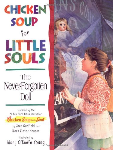 Chicken Soup for Little Souls: the Never-forgotten Doll (Chicken Soup for the Soul)