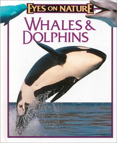 Whales & Dolphins (Eyes on Nature)