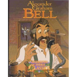 Alexander Graham Bell Activity Book (Animated Hero Classics)