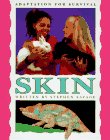 Skin (Adaptation for Survival)