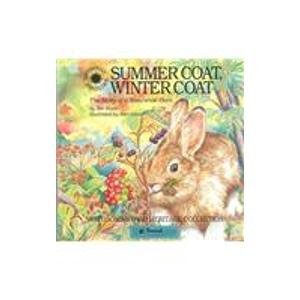 Summer Coat, Winter Coat: The Story of a Snowshoe Hare