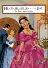 Heather, Belle of the Ball (Magic Attic Club) First Edition