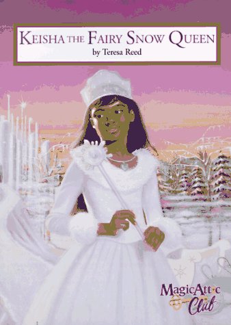 Keisha the Fairy Snow Queen (Magic Attic Club)
