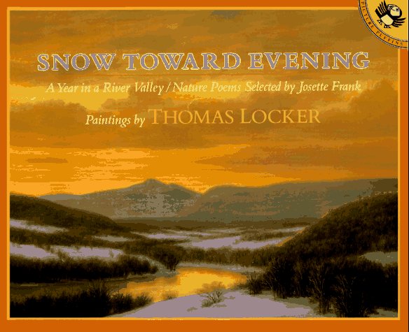 Snow Toward Evening: A Year in a River Valley/Nature Poems (Picture Puffins)