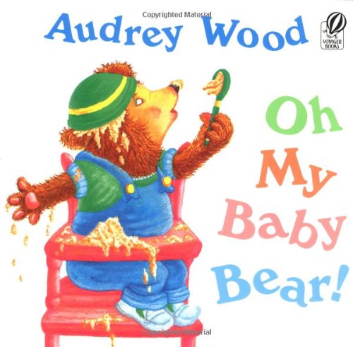 Oh My Baby Bear! (Voyager Books)