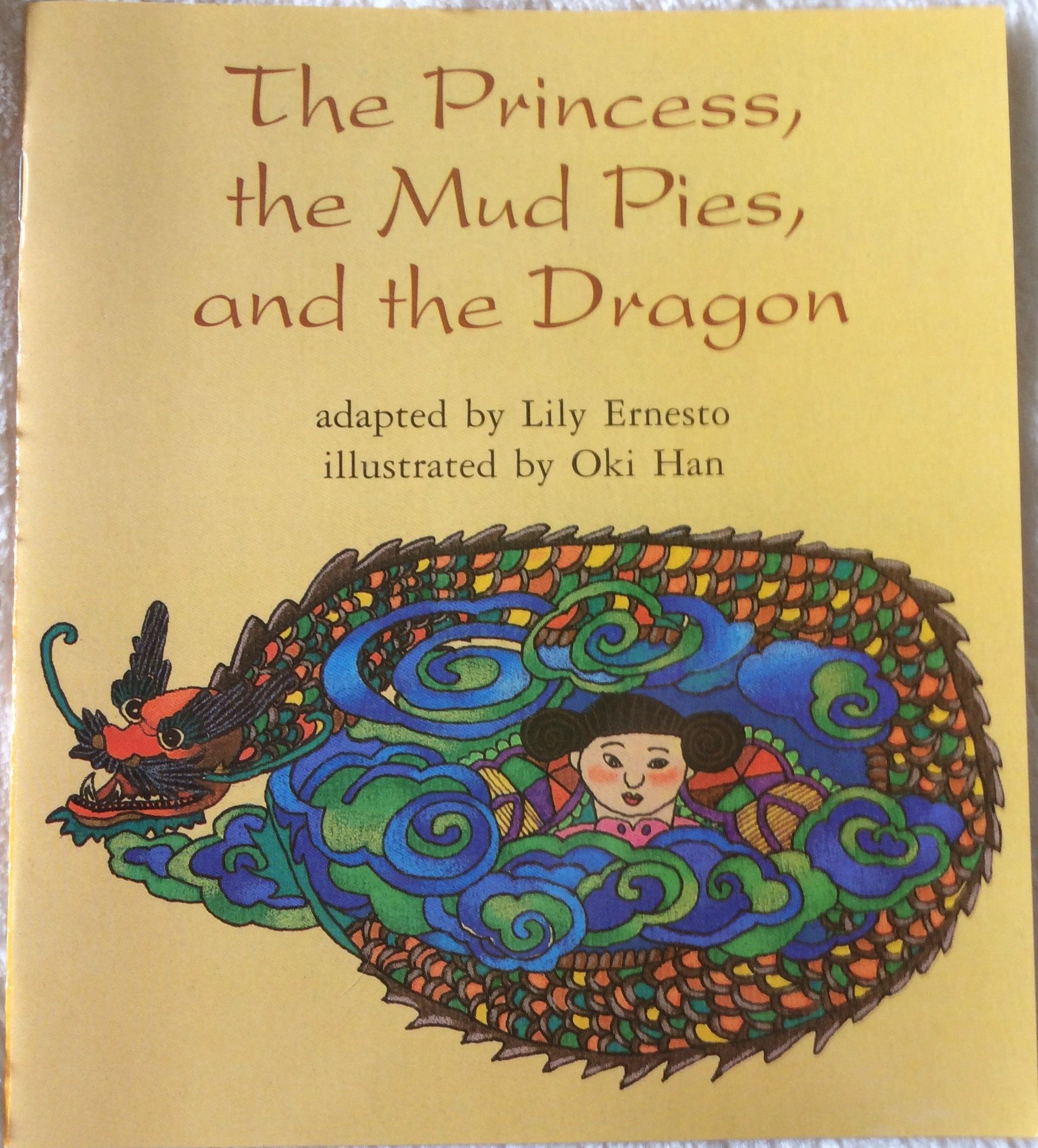 The princess, the mud pies, and the dragon (Invitations to literacy)