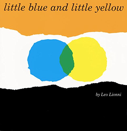 Little Blue and Little Yellow: A Story for Pippo and Other Children