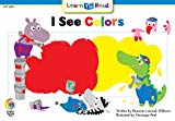 I See Colors (Learn to Read Science Series)