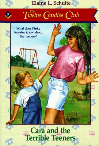 Cara and the Terrible Teeners (The Twelve Candles Club Book 8)