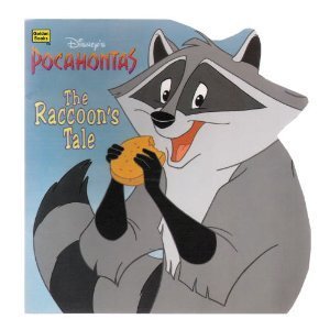 Disney's Pocahontas: The Raccoon's Tale (Golden Books)
