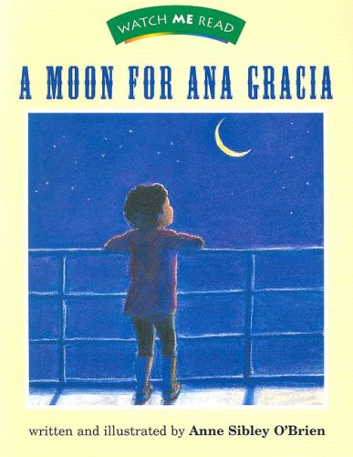 A moon for Ana Gracia (Invitations to literacy)