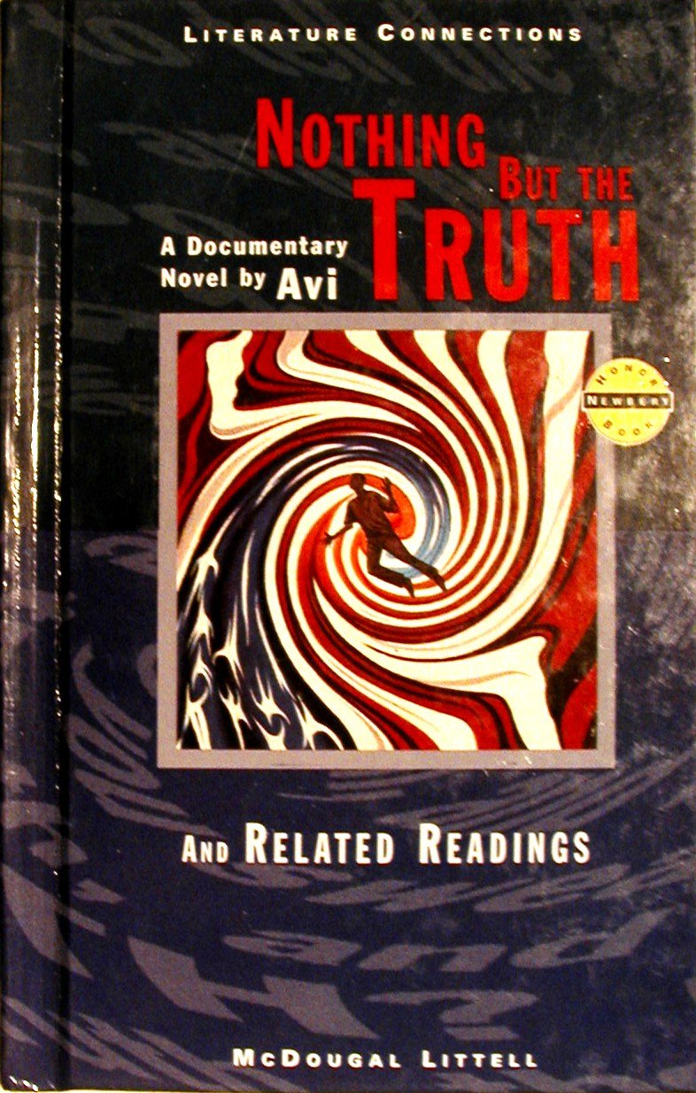 Nothing But the Truth: A Documentary Novel and Related Readings