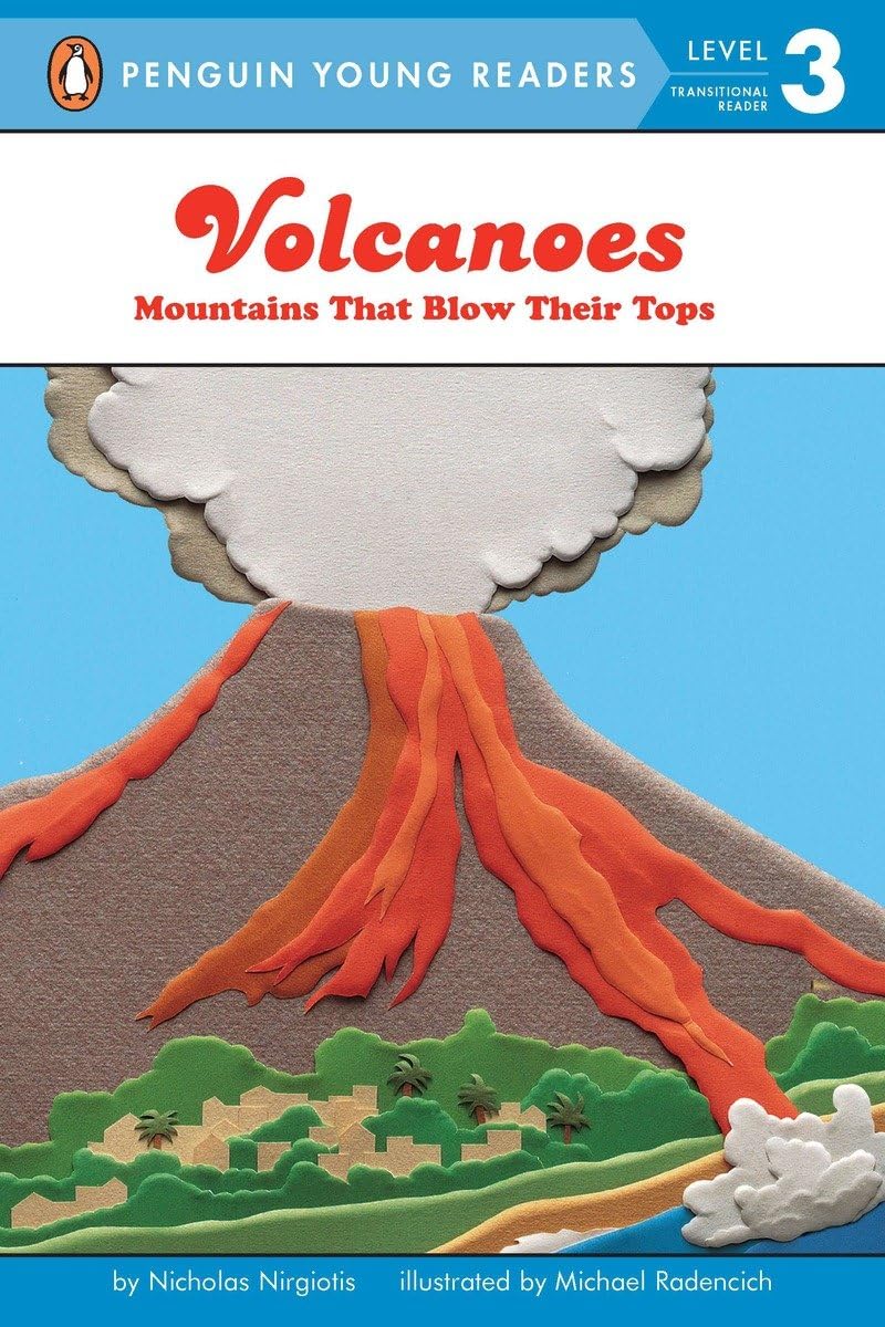 Volcanoes: Mountains That Blow Their Tops (Penguin Young Readers, Level 3)