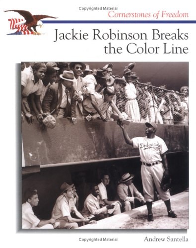 Jackie Robinson Breaks the Color Line (Cornerstones of Freedom)