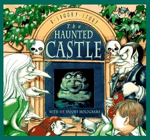 The Haunted Castle: A Spooky Story with Six Spooky Holograms