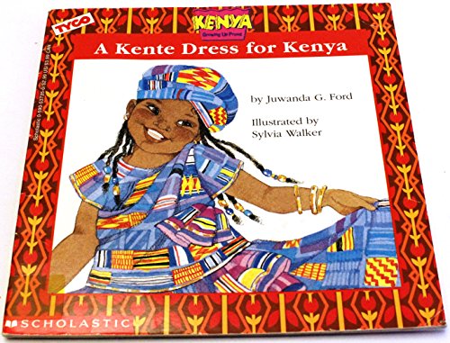 A Kente Dress for Kenya (Kenya, Growing Up Proud)