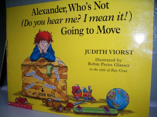 Alexander, who's not (Do you hear me? I mean it!) going to move