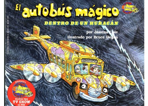 El Autobus Magico Dentro De Un Huracan (El autobus magico / The Magic School Bus) (Spanish Edition)