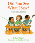 Did You See What I Saw?: Poems About School