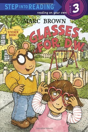 Glasses for D.W. (Step-Into-Reading, Step 3)