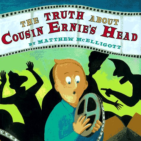 Truth About Cousin Ernie's Head, The