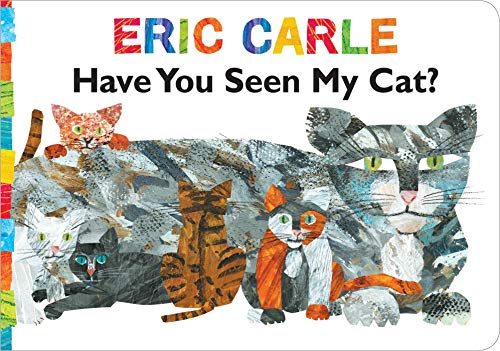 Have You Seen My Cat? (The World of Eric Carle)