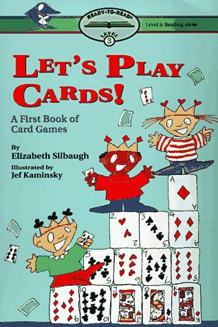 Let'S Play Cards!: Ready-To-Read Level 3 (Reading Alone) Paper: A First Book Of Card Games
