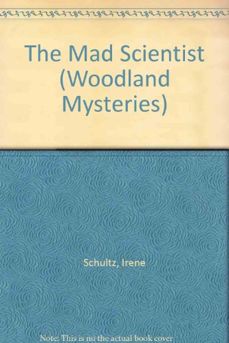 The Mad Scientist (Woodland Mysteries)